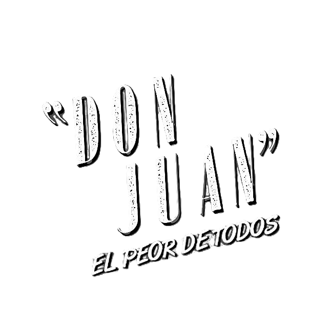 Don Juan, el peor de todos